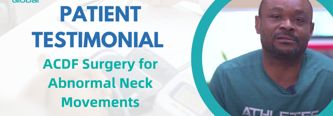 ACDF Surgery for Abnormal Neck Movements